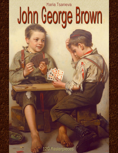 John George Brown: 120 Masterpieces