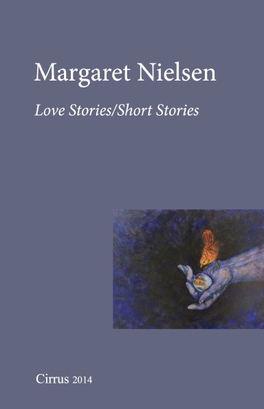 Margaret Nielsen: Love Stories/Short Stories