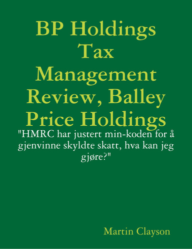 BP Holdings Tax Management Review, Balley Price Holdings: "HMRC har justert min-koden for å gjenvinne skyldte skatt, hva kan jeg gjøre?"