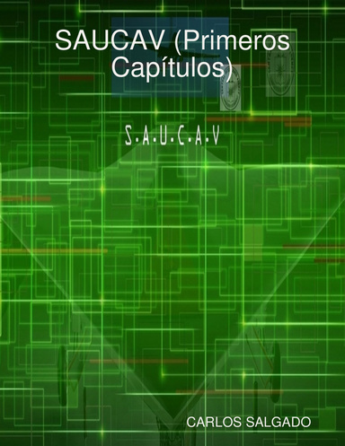 SAUCAV (Primeros Capítulos)