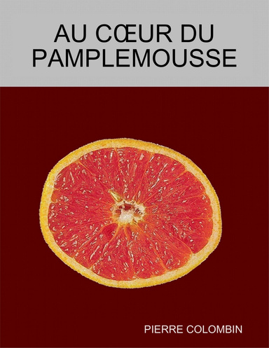 Au coeur du pamplemousse