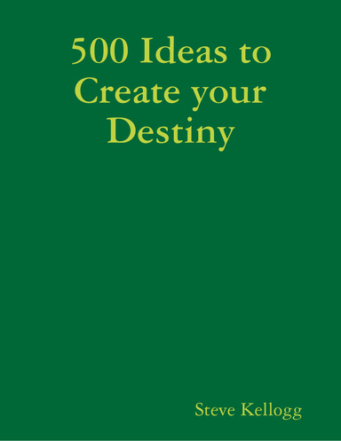 500 Ideas to Create your Destiny