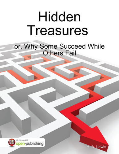 Hidden Treasures or, Why Some Succeed While Others Fail