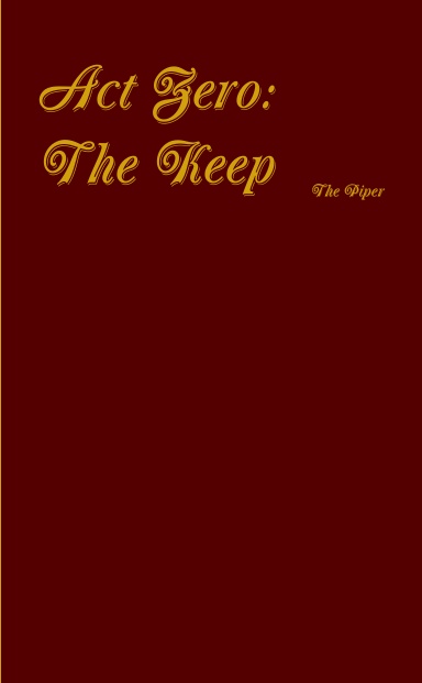 Act Zero: The Keep