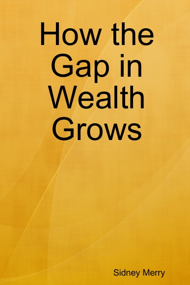 How the Gap in Wealth Grows