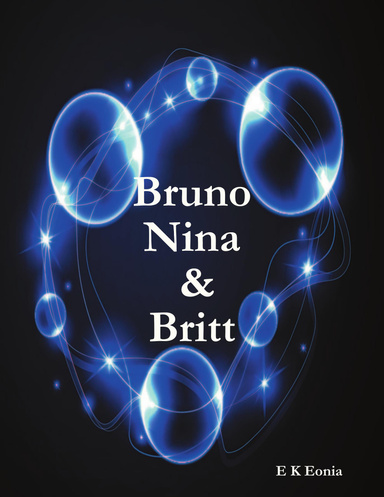 Bruno, Nina & Britt