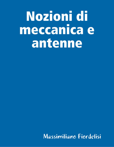 Nozioni di meccanica e antenne