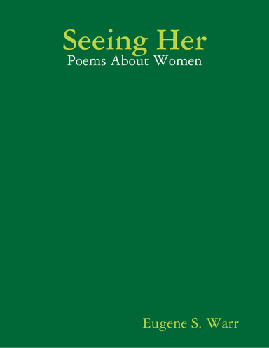 Seeing Her: Poems About Women