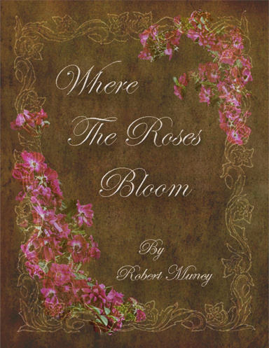 Where the Roses Bloom