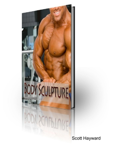Bodysculpture...Building the Perfect Body