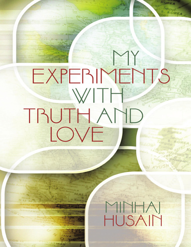 My Experiments With Truth and Love