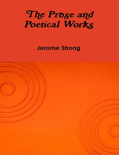 The Prose and Poetical Works