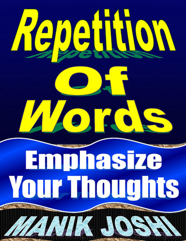 Repetition of Words: Emphasize Your Thoughts