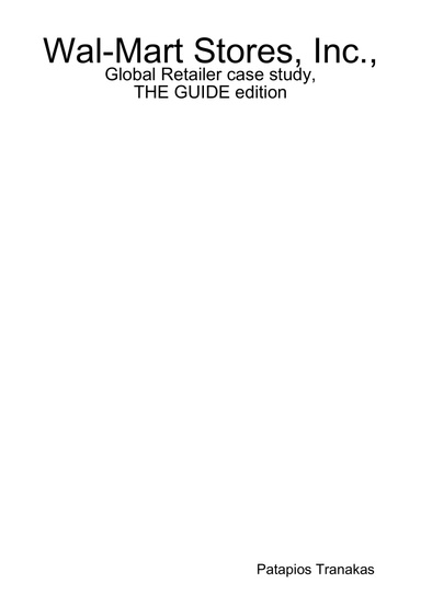 Wal-Mart Stores, Inc., Global Retailer case study, THE GUIDE edition