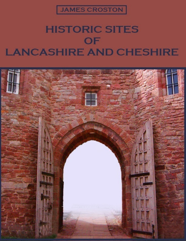 Historic Sites of Lancashire and Cheshire (Illustrated)