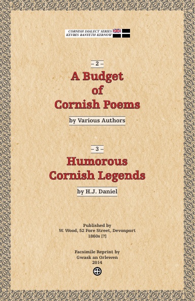 47a) CDS II. 2. A Budget of Cornish Poems; 3. Humorous Cornish Legends