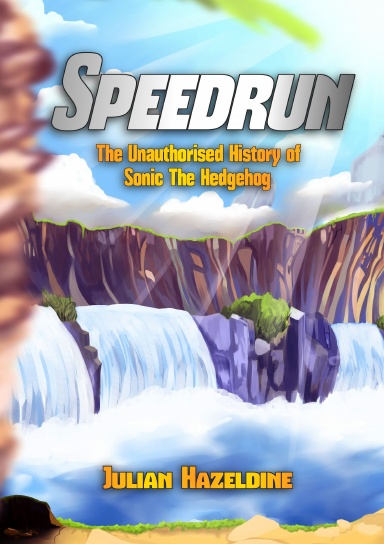 Speedrun: The Unauthorised History of Sonic The Hedgehog