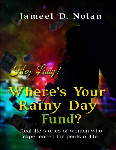 Hey Lady! Where's Your Rainy Day Fund?
