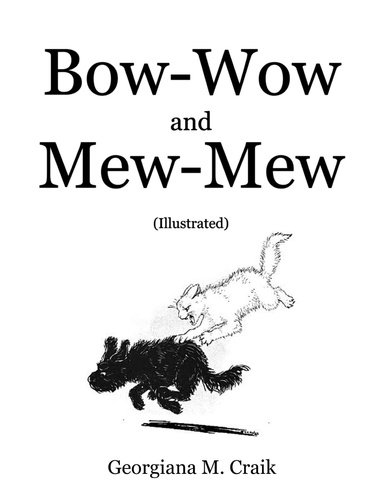 Bow-Wow and Mew-Mew (Illustrated)