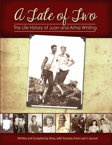 A Tale of Two: The Life History of Juan and Alma Whiting (Paperback)