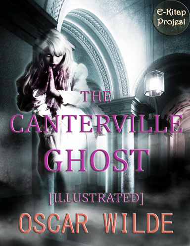 The Canterville Ghost [Illustrated]