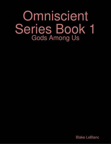 Omniscient Series Book 1: Gods Among Us