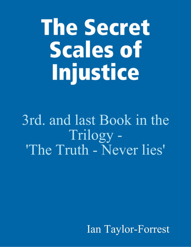 The Secret Scales of Injustice