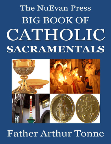The NuEvan Press Big Book of Catholic Sacramentals