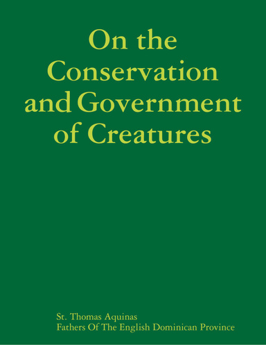On the Conservation and Government of Creatures