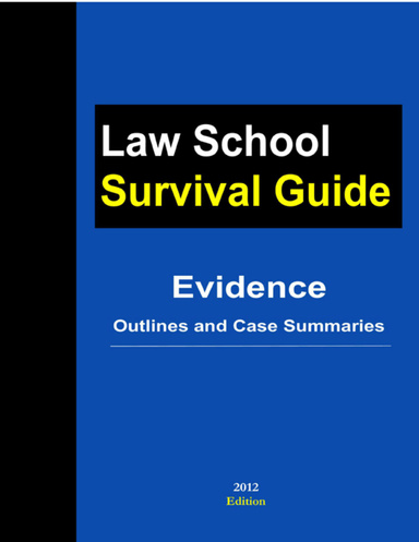 Evidence: Outlines and Case Summaries