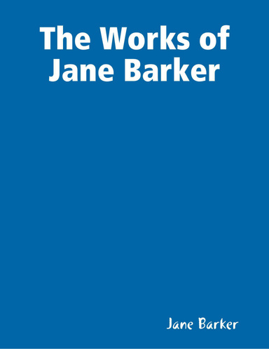 The Works of Jane Barker