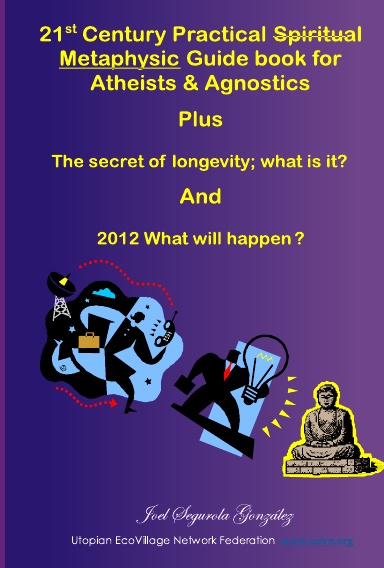 21st Century Practical Spiritual Metaphysic Guide book for Atheist s ...