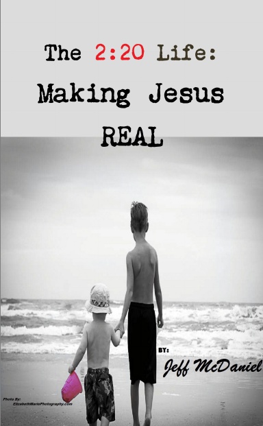 The 2:20 Life: Making Jesus Real