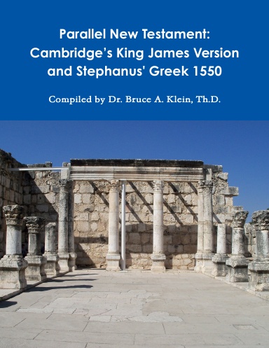 Parallel New Testament: Cambridge’s King James Version and Stephanus ...