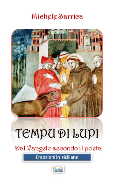 TEMPU DI LUPI - Dal vangelo secondo il poeta -