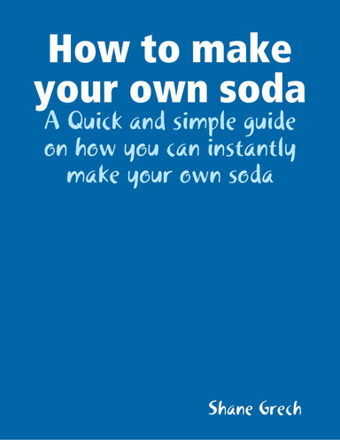 How to make your own soda