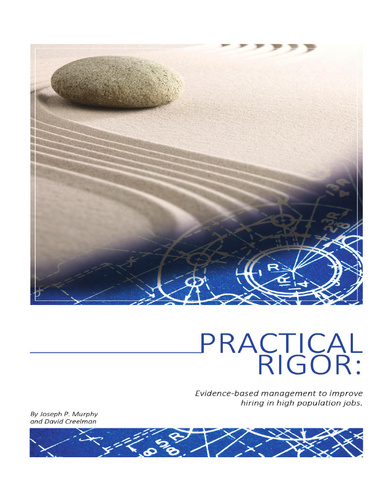 Practice Rigor: Evidence-based Management to Improve Hiring in High Population Jobs