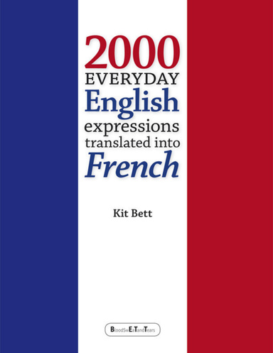 2000 Everyday English Expressions Translated Into French