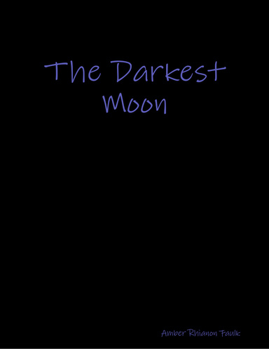 The Darkest Moon