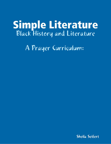SL4 - "A Prayer" Curriculum: Black History and Literature