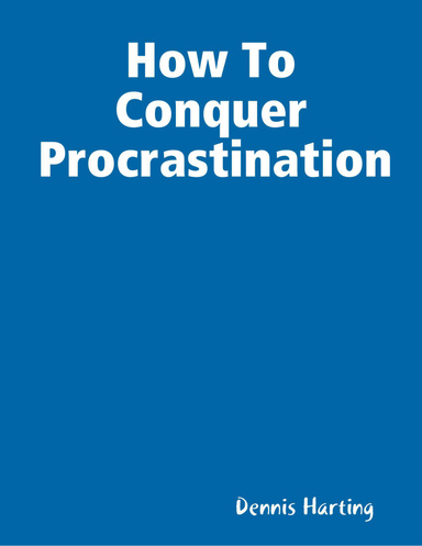 How To Conquer Procrastination