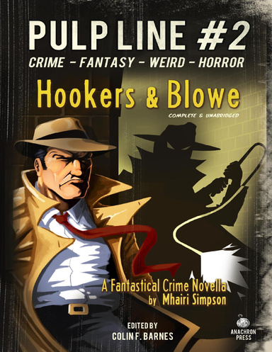 Hookers & Blowe: Pulp Line #2