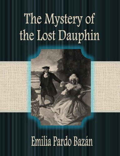 The Mystery of the Lost Dauphin