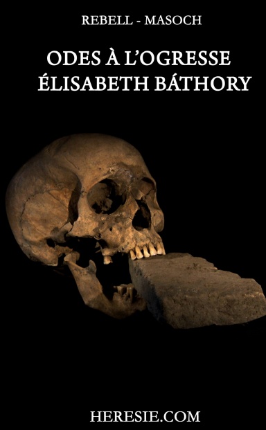 Odes à l'ogresse Elisabeth Bathory