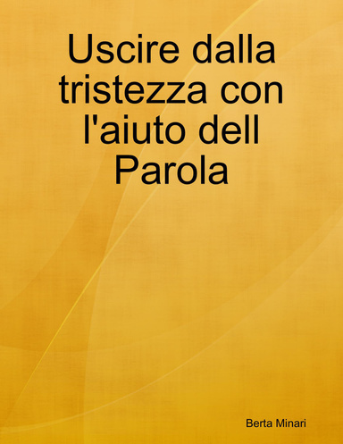 Uscire dalla tristezza con l'aiuto dell Parola