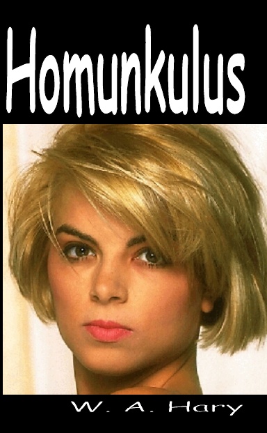 W. A. HARY: HOMUNKULUS