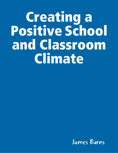 Creating a Positive School and Classroom Climate