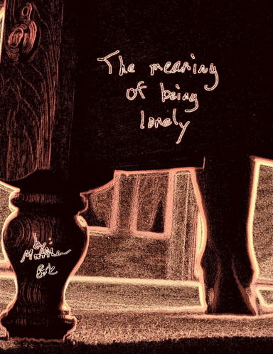 The Meaning of Being Lonely