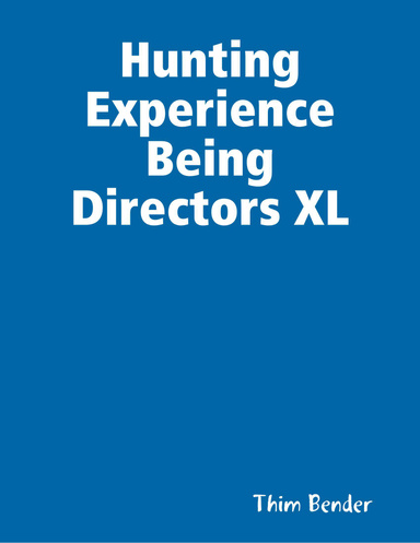 Hunting Experience Being Directors XL