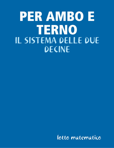 PER AMBO E TERNO: IL SISTEMA DELLE DUE DECINE